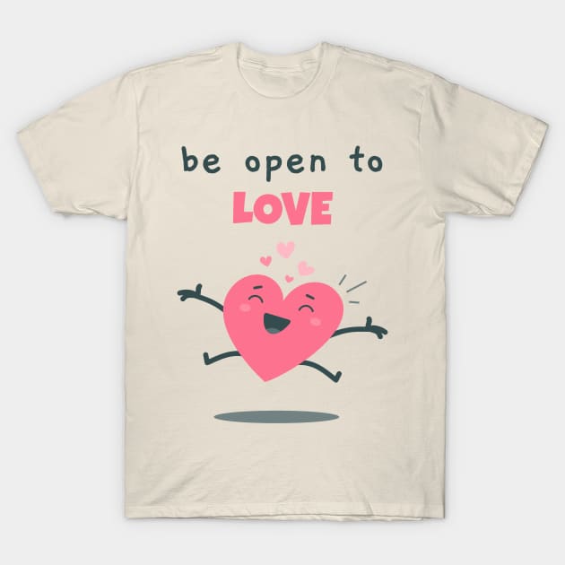 Be open to love T-Shirt by Blended Designs